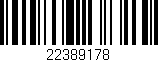 Código de barras (EAN, GTIN, SKU, ISBN): '22389178'