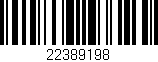 Código de barras (EAN, GTIN, SKU, ISBN): '22389198'
