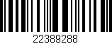 Código de barras (EAN, GTIN, SKU, ISBN): '22389288'