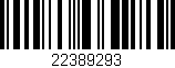 Código de barras (EAN, GTIN, SKU, ISBN): '22389293'