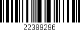 Código de barras (EAN, GTIN, SKU, ISBN): '22389296'