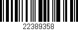 Código de barras (EAN, GTIN, SKU, ISBN): '22389358'
