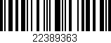 Código de barras (EAN, GTIN, SKU, ISBN): '22389363'