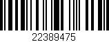 Código de barras (EAN, GTIN, SKU, ISBN): '22389475'