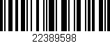 Código de barras (EAN, GTIN, SKU, ISBN): '22389598'