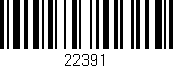 Código de barras (EAN, GTIN, SKU, ISBN): '22391'