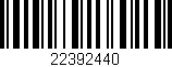 Código de barras (EAN, GTIN, SKU, ISBN): '22392440'