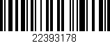 Código de barras (EAN, GTIN, SKU, ISBN): '22393178'