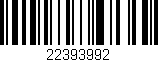 Código de barras (EAN, GTIN, SKU, ISBN): '22393992'