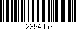 Código de barras (EAN, GTIN, SKU, ISBN): '22394059'
