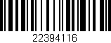 Código de barras (EAN, GTIN, SKU, ISBN): '22394116'