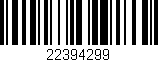 Código de barras (EAN, GTIN, SKU, ISBN): '22394299'