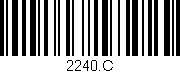 Código de barras (EAN, GTIN, SKU, ISBN): '2240.C'