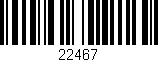 Código de barras (EAN, GTIN, SKU, ISBN): '22467'