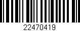 Código de barras (EAN, GTIN, SKU, ISBN): '22470419'