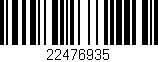 Código de barras (EAN, GTIN, SKU, ISBN): '22476935'