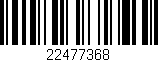 Código de barras (EAN, GTIN, SKU, ISBN): '22477368'