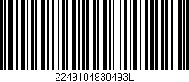 Código de barras (EAN, GTIN, SKU, ISBN): '2249104930493L'
