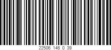 Código de barras (EAN, GTIN, SKU, ISBN): '22506_146_0_39'