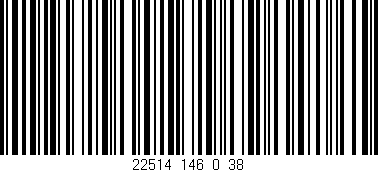 Código de barras (EAN, GTIN, SKU, ISBN): '22514_146_0_38'