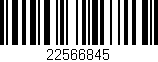 Código de barras (EAN, GTIN, SKU, ISBN): '22566845'