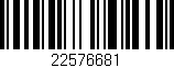 Código de barras (EAN, GTIN, SKU, ISBN): '22576681'
