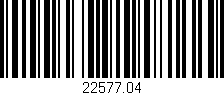 Código de barras (EAN, GTIN, SKU, ISBN): '22577.04'