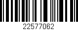 Código de barras (EAN, GTIN, SKU, ISBN): '22577062'