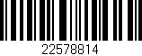 Código de barras (EAN, GTIN, SKU, ISBN): '22578814'