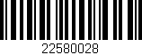 Código de barras (EAN, GTIN, SKU, ISBN): '22580028'