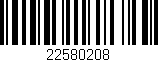 Código de barras (EAN, GTIN, SKU, ISBN): '22580208'