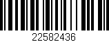 Código de barras (EAN, GTIN, SKU, ISBN): '22582436'