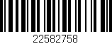 Código de barras (EAN, GTIN, SKU, ISBN): '22582758'