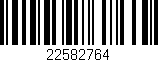 Código de barras (EAN, GTIN, SKU, ISBN): '22582764'