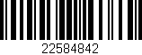 Código de barras (EAN, GTIN, SKU, ISBN): '22584842'