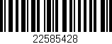 Código de barras (EAN, GTIN, SKU, ISBN): '22585428'