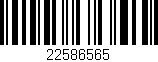 Código de barras (EAN, GTIN, SKU, ISBN): '22586565'