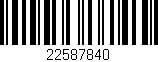 Código de barras (EAN, GTIN, SKU, ISBN): '22587840'