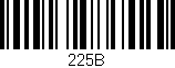Código de barras (EAN, GTIN, SKU, ISBN): '225B'