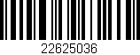 Código de barras (EAN, GTIN, SKU, ISBN): '22625036'