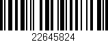 Código de barras (EAN, GTIN, SKU, ISBN): '22645824'