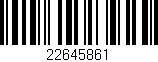 Código de barras (EAN, GTIN, SKU, ISBN): '22645861'