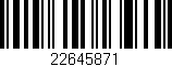 Código de barras (EAN, GTIN, SKU, ISBN): '22645871'