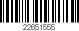 Código de barras (EAN, GTIN, SKU, ISBN): '22651555'