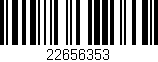 Código de barras (EAN, GTIN, SKU, ISBN): '22656353'