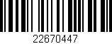 Código de barras (EAN, GTIN, SKU, ISBN): '22670447'