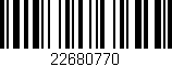 Código de barras (EAN, GTIN, SKU, ISBN): '22680770'