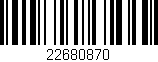 Código de barras (EAN, GTIN, SKU, ISBN): '22680870'