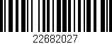 Código de barras (EAN, GTIN, SKU, ISBN): '22682027'