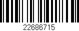 Código de barras (EAN, GTIN, SKU, ISBN): '22686715'